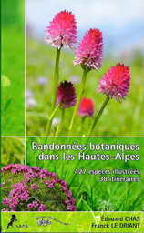 Randonnées botaniques dans les Hautes-Alpes - Edouard Chas, Franck Le Driant, S.A.P.N., Editions des hautes-Alpes, 2009
